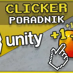Jak tworzyć gry w Unity - krok po kroku bez zbędnych trudności