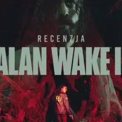 Alan Wake 2 recenzja - czy kontynuacja spełniła wszystkie oczekiwania