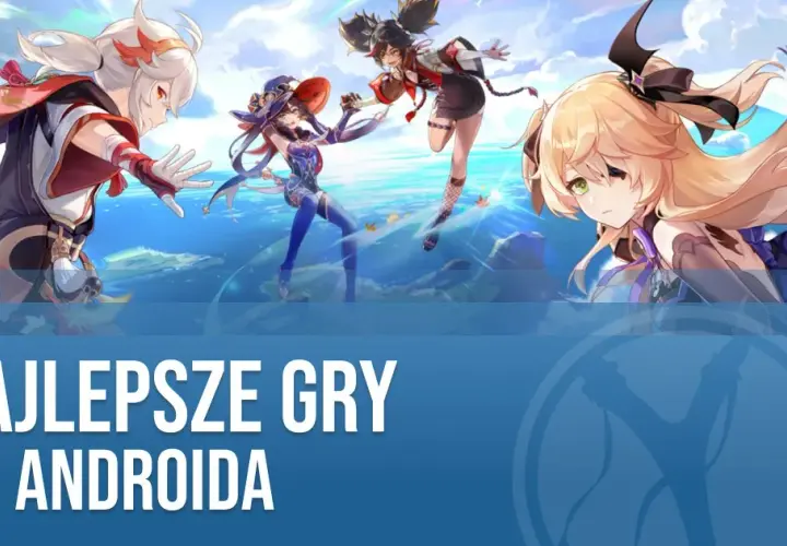 Najlepsze gry na Androida, które musisz znać – wybierz mądrze!