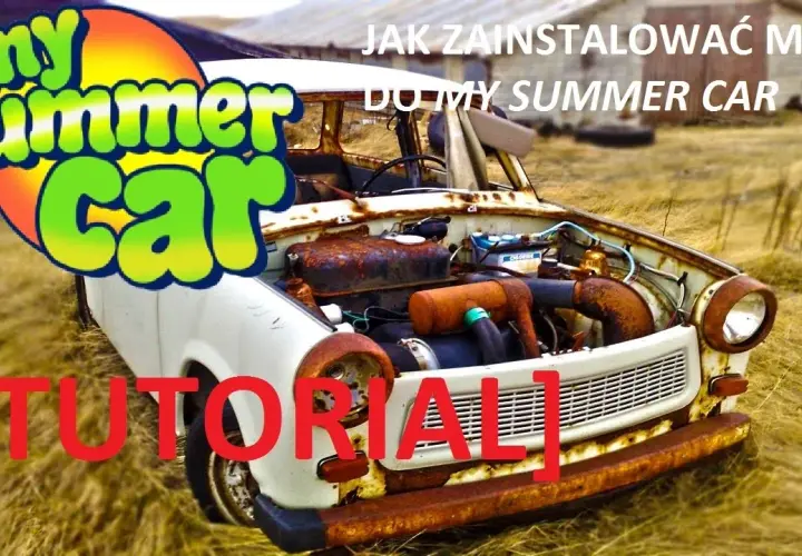 Jak pobrać mody do My Summer Car i uniknąć problemów z instalacją