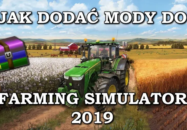 Jak zainstalować mody do Farming Simulator 19 – uniknij typowych błędów