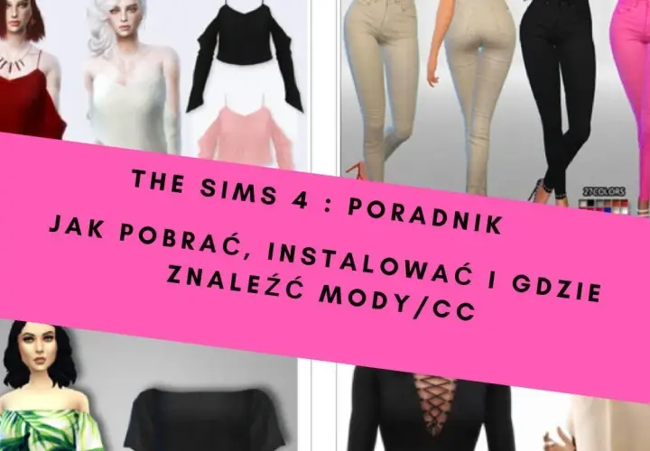 Gdzie pobrać mody do The Sims 4, aby uniknąć problemów z grą