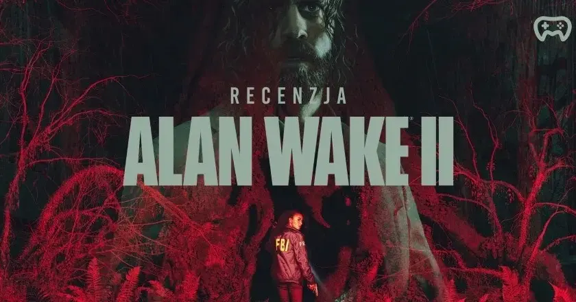 Alan Wake 2 recenzja - czy kontynuacja spełniła wszystkie oczekiwania